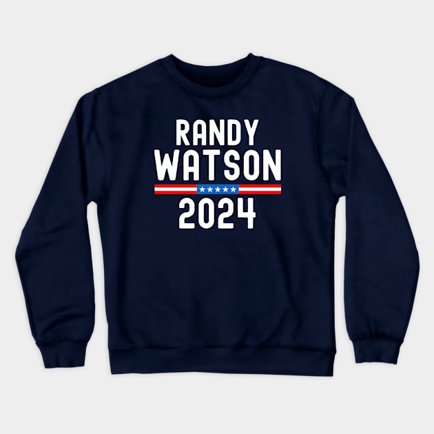 Randy Watson 2024 For President Crewneck Sweatshirt by flataffex